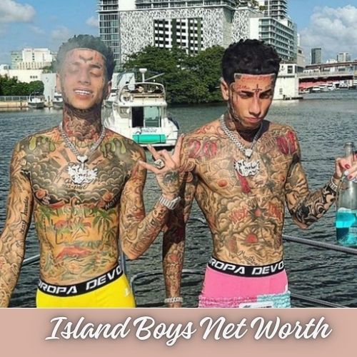 Island Boys Net Worth