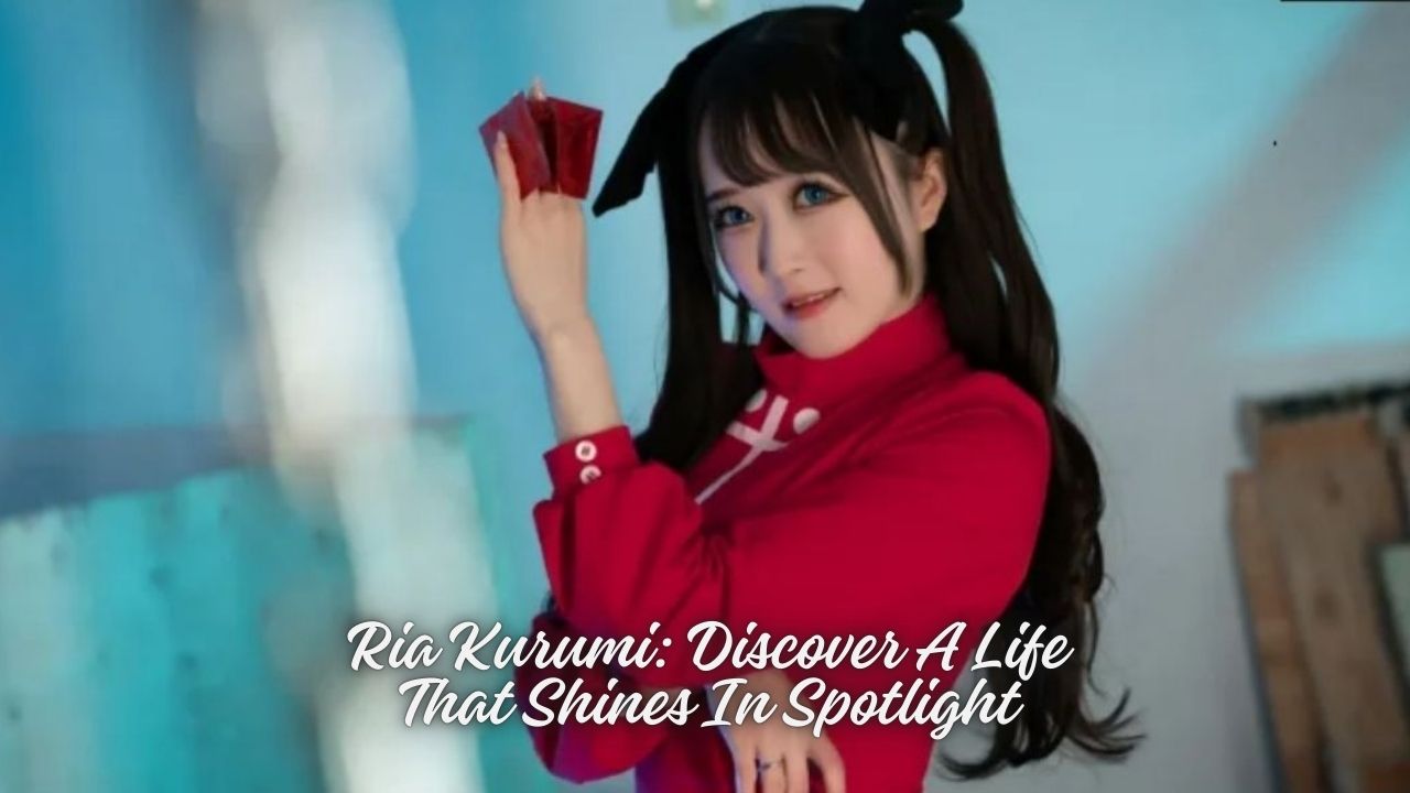 Ria Kurumi: Discover A Life That Shines In Spotlight