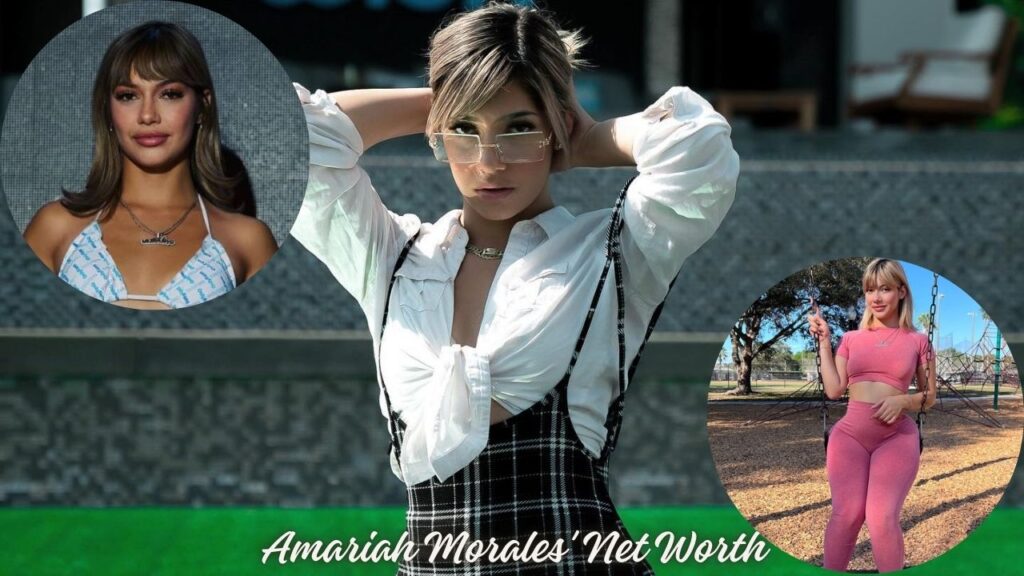 Amariah Morales' Net Worth