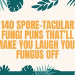 140 Spore-tacular Fungi Puns That’ll Make You Laugh Your Fungus Off