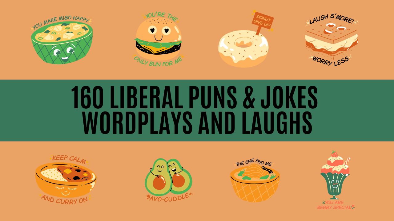 160 Liberal Puns & Jokes Wordplays and Laughs