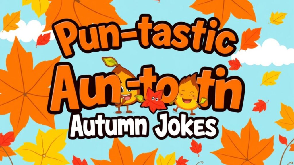 Pun-tastic Autumn Jokes 🍂